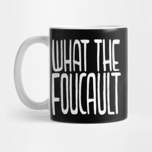 French Philosopher, What the Foucault Mug